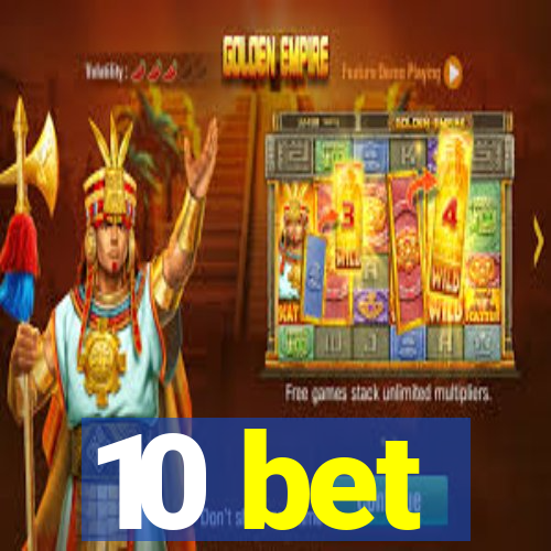 10 bet