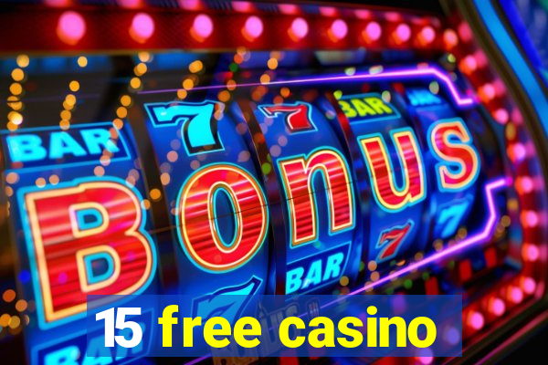 15 free casino