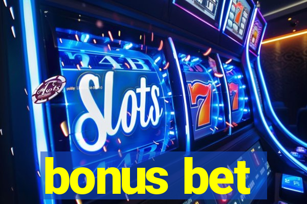 bonus bet