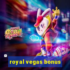 royal vegas bonus