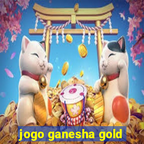 jogo ganesha gold