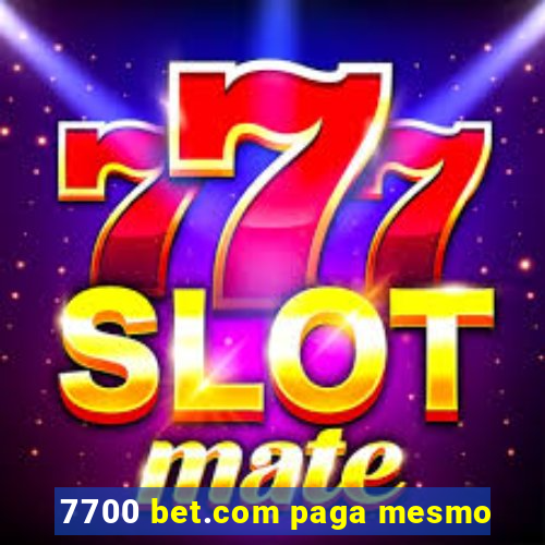 7700 bet.com paga mesmo