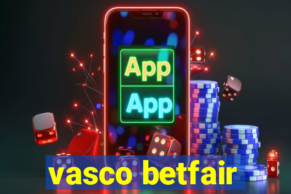 vasco betfair