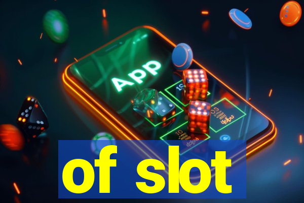 of slot