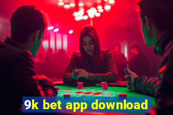 9k bet app download