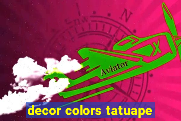 decor colors tatuape