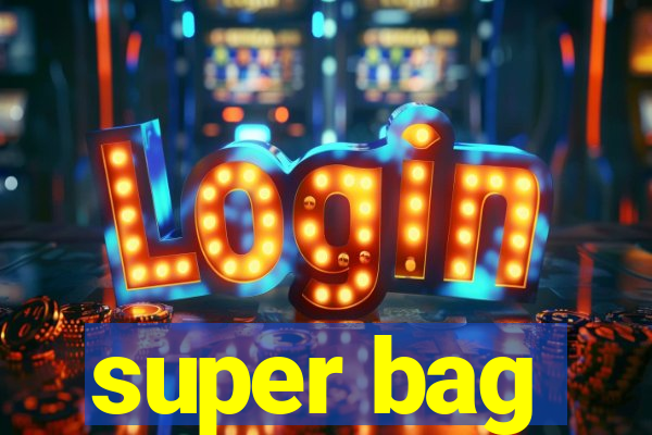 super bag