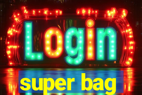 super bag