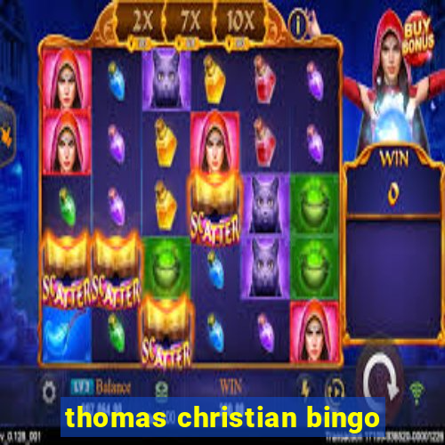 thomas christian bingo