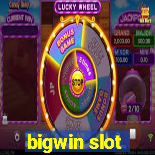 bigwin slot