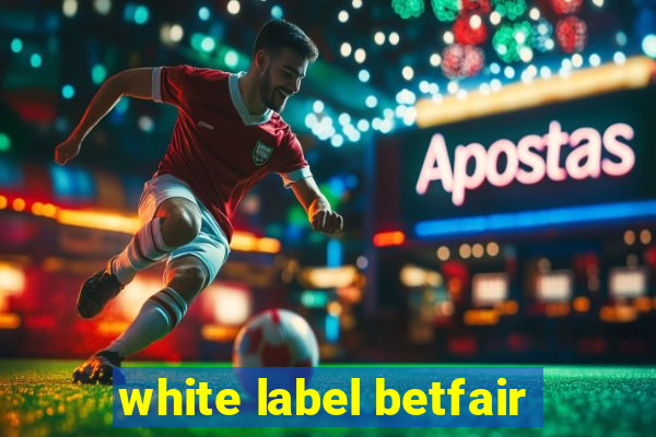 white label betfair