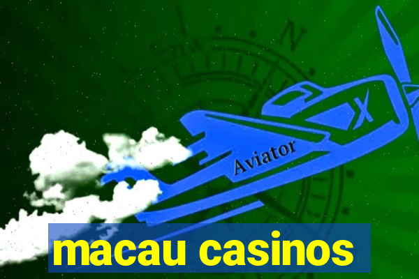 macau casinos