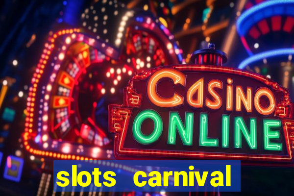 slots carnival android app