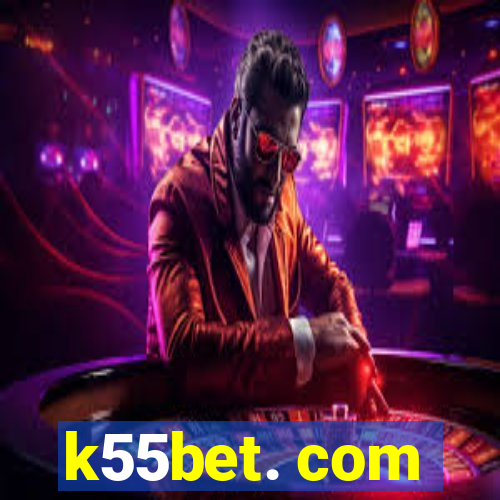 k55bet. com