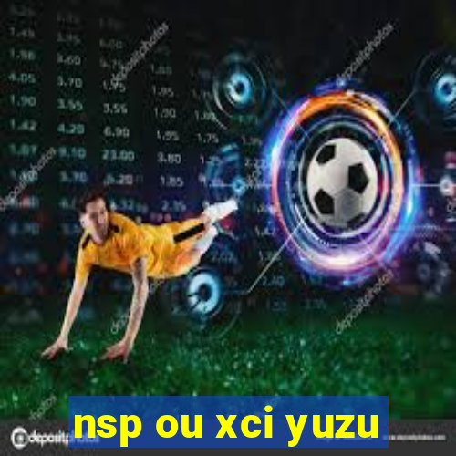 nsp ou xci yuzu