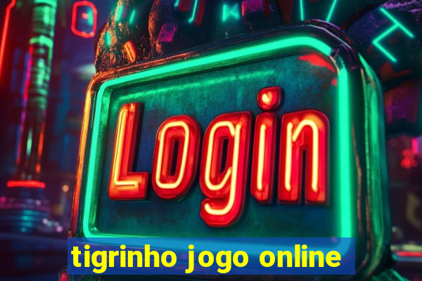 tigrinho jogo online