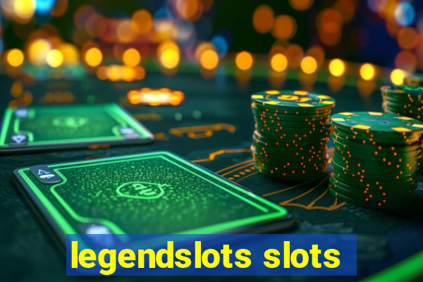 legendslots slots