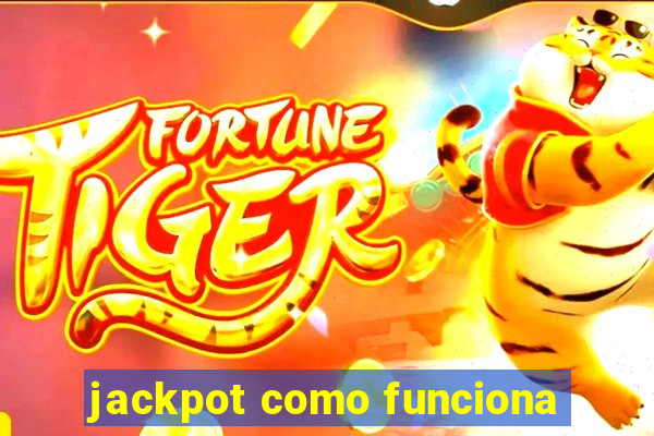 jackpot como funciona