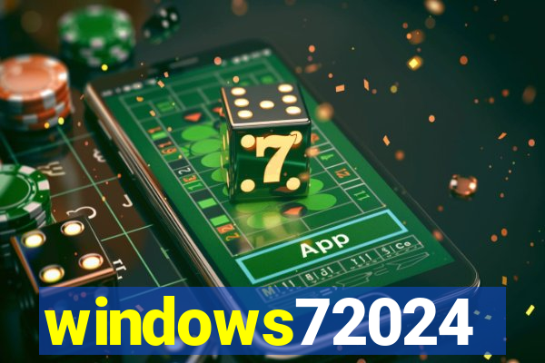 windows72024