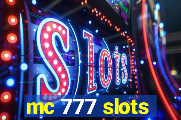 mc 777 slots