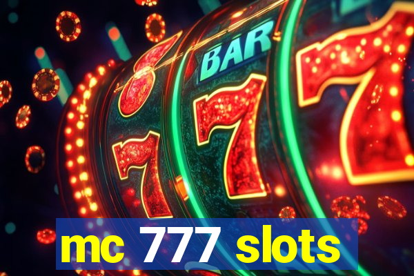 mc 777 slots