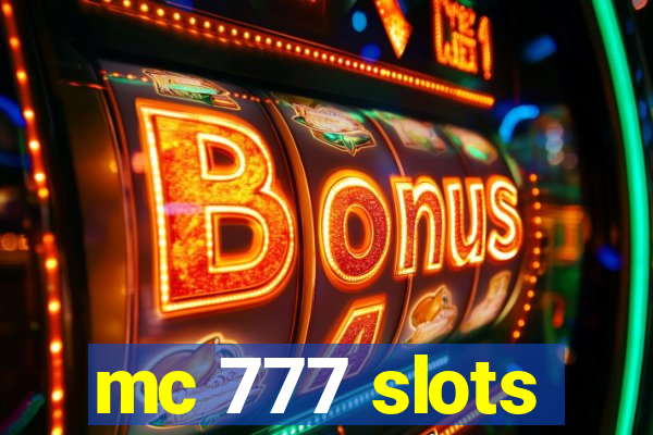 mc 777 slots