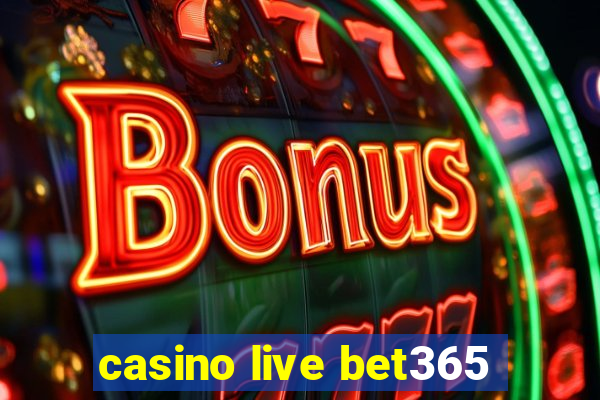 casino live bet365