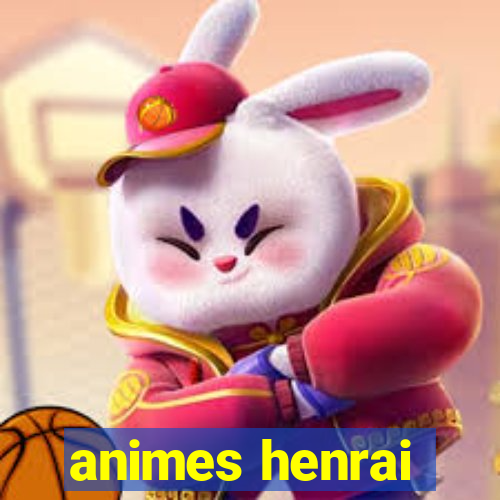 animes henrai