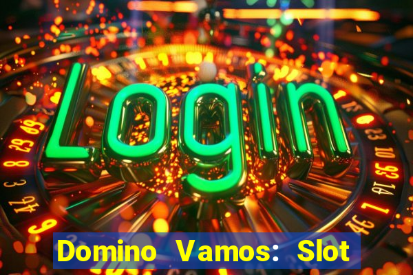 Domino Vamos: Slot Crash Poker