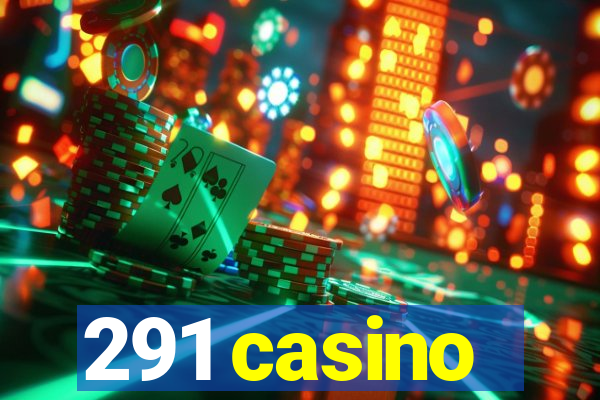 291 casino