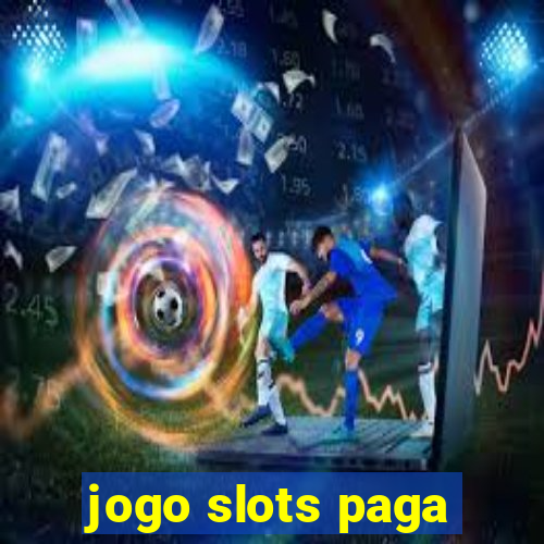 jogo slots paga