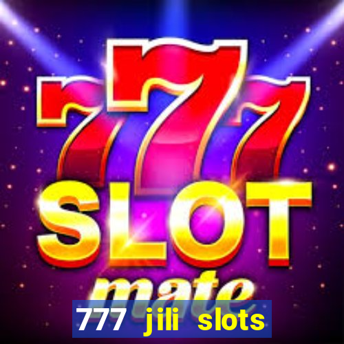 777 jili slots online games