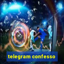 telegram confesso