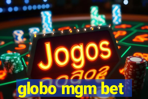 globo mgm bet