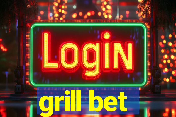 grill bet