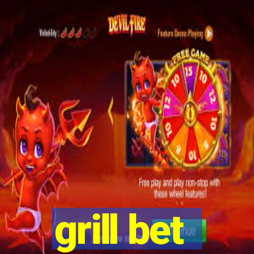 grill bet