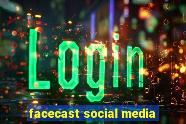 facecast social media