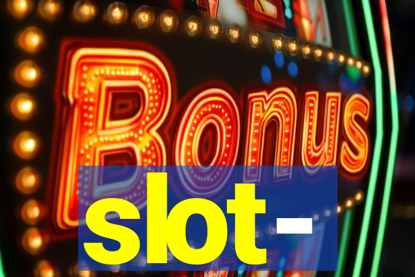 slot-