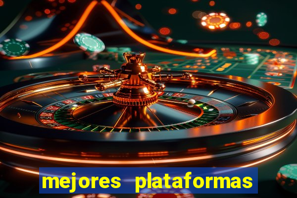 mejores plataformas de casino online