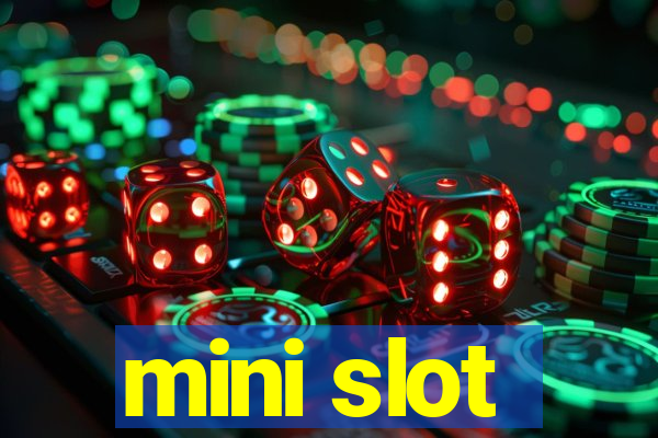 mini slot