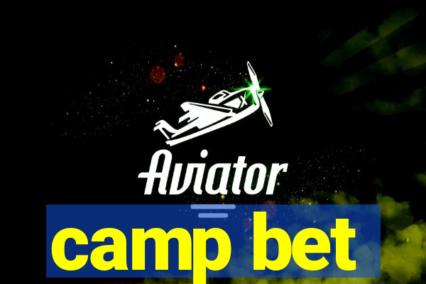 camp bet