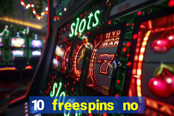 10 freespins no deposit casino 2021