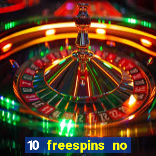 10 freespins no deposit casino 2021