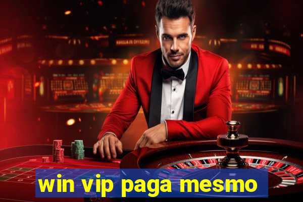 win vip paga mesmo