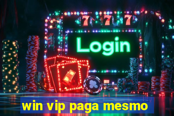 win vip paga mesmo