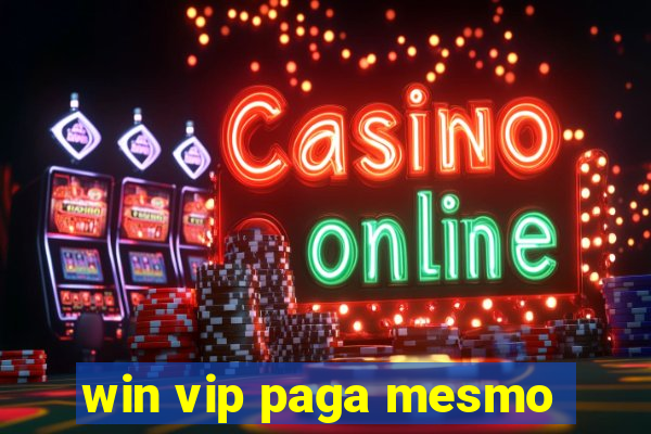 win vip paga mesmo