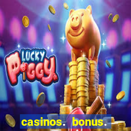 casinos. bonus. sem. deposito.