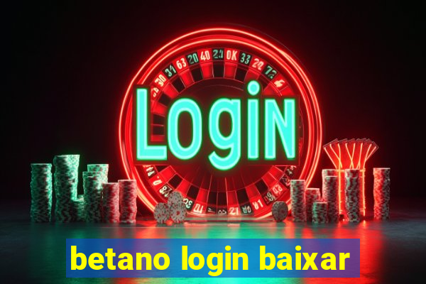 betano login baixar