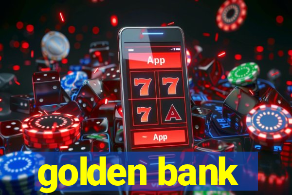 golden bank