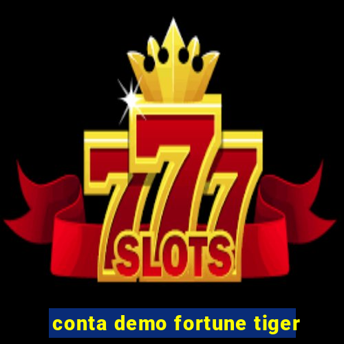 conta demo fortune tiger